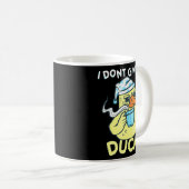 Mug Je Ne Donne Pas Un Canard À Café (Devant droit)