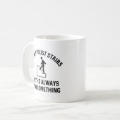 Mug Je ne fais pas confiance aux escaliers (Devant gauche)
