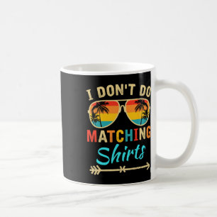 Mug Je ne fais pas Correspondance Chemises Funny Match