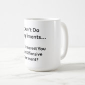 Mug Je ne fais pas de compliments (Devant droit)