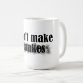 Mug Je ne fais pas d'erreurs (Devant droit)