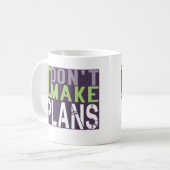 Mug Je ne fais pas des plans (Devant gauche)