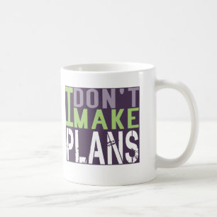 Mug Je ne fais pas des plans