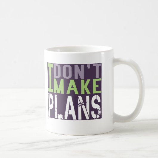 Mug Je ne fais pas des plans (Droite)