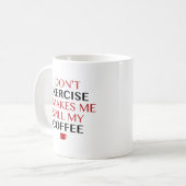 Mug Je ne fais pas d'exercice Ça me fait renverser mon (Devant gauche)