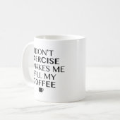 Mug Je ne fais pas d'exercice Ça me fait renverser mon (Devant gauche)