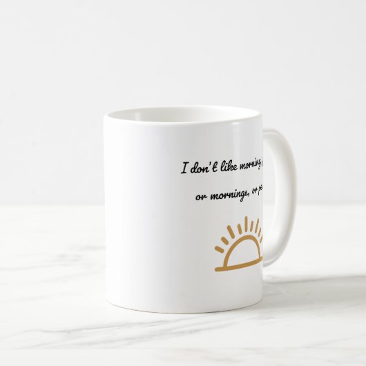 Mug Je ne fais pas le matin (Devant droit)