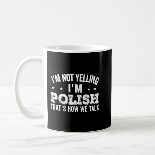 Mug Je ne hurle pas que je suis polish Loud Talker Fun (Gauche)