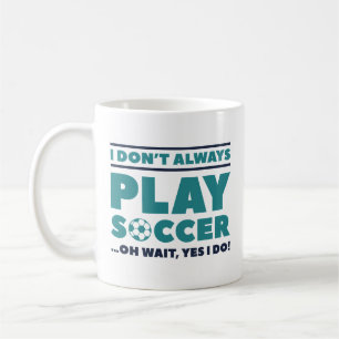 Mug Je ne joue pas toujours au football