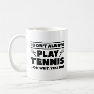 Mug Je ne joue pas toujours au tennis