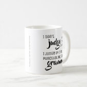 Mug Je ne juge pas par - des bouts de grammaire (Devant droit)