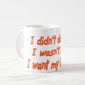 Mug Je ne l'ai pas fait.... (Devant gauche)