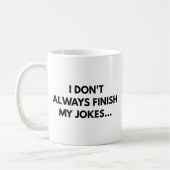 Mug Je ne le fais pas toujours (Gauche)