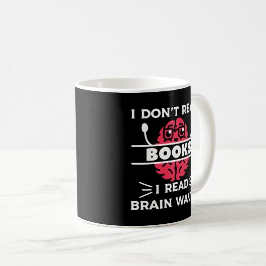 Mug Je Ne Lis Pas Les Livres Je Lis Brain Waves Neurol (Devant droit)