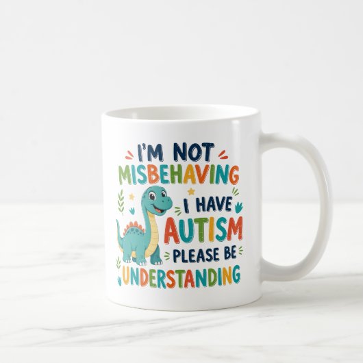 Mug Je ne me comporte pas mal, j'ai de l'autisme (Droite)