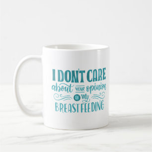 Mug je ne me soucie pas de votre opinion sur mon allai