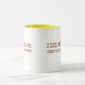 Mug Je ne me suis pas échappé (Centre)