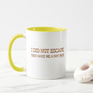 Mug Je ne me suis pas échappé