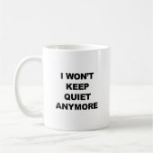 Mug Je ne me tairai plus (Gauche)