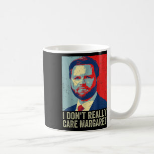 Mug Je Ne M'Occupe Pas Vraiment De Margaret Funny Trum