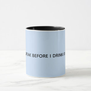 Mug Je ne parle pas avant de boire mon café