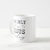 Mug Je ne parle qu'à Jésus aujourd'hui Fun de Foi (Devant gauche)