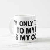 Mug Je ne parle qu'à mon chien et à mon café (Devant gauche)