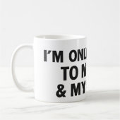 Mug Je ne parle qu'à mon chien et à mon café (Gauche)