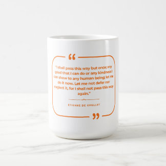 Mug Je ne passerai par ce chemin qu'une fois