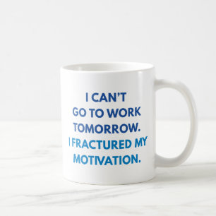Mug Je ne peux pas aller au travail demain