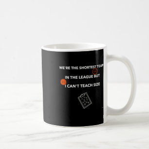 Mug Je ne peux pas apprendre la taille - Citation de b
