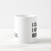 Mug Je ne peux pas avoir de répétition amusant profess (Centre)