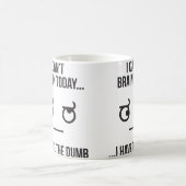 Mug Je ne peux pas Cerner aujourd'hui... J'Ai La Bête (Centre)