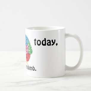 Mug Je ne peux pas cerveau aujourd'hui