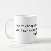 Mug Je ne peux pas changer la direction du vent (Gauche)