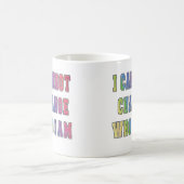 MUG JE NE PEUX PAS CHANGER QUI JE SUIS (Centre)