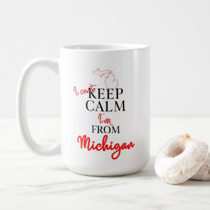 Mug Je ne peux pas garder le calme Je suis du Michigan