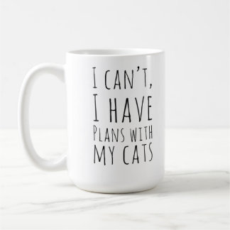 Mug Je ne peux pas j'avoir des plans avec mes chats