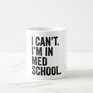 Mug Je ne peux pas, je suis en fac de médecine