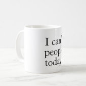 Mug Je ne peux pas les gens d'aujourd'hui minimal simp (Devant gauche)