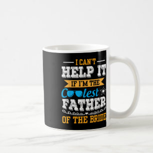 Mug Je ne peux pas m'empêcher d'être le père le plus c