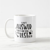 Mug Je ne peux pas répondre que pour vous faites juste (Gauche)