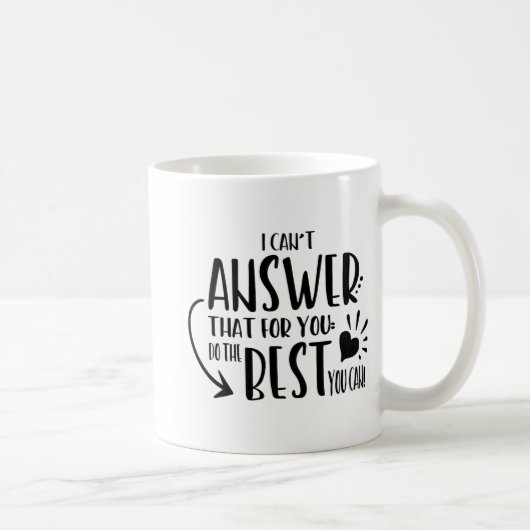 Mug Je ne peux pas répondre que pour vous faites juste (Droite)