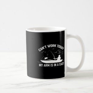 Mug Je ne peux pas travailler aujourd'hui Mon bras est