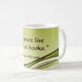 Mug "Je ne peux pas vivre sans livres. " (Devant droit)