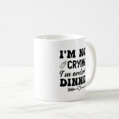 Mug Je ne pleure pas Je commande le dîner (Devant droit)