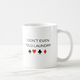 Mug Je ne plie pas même le T-shirt de blanchisserie