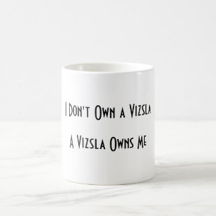 Mug Je ne possède pas un Vizsla, un Vizsla me possèd