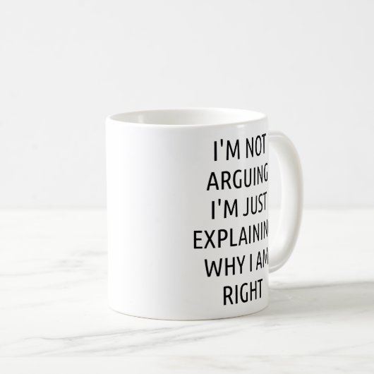 Mug Je ne prétends pas juste expliquer pourquoi j'ai r (Devant droit)