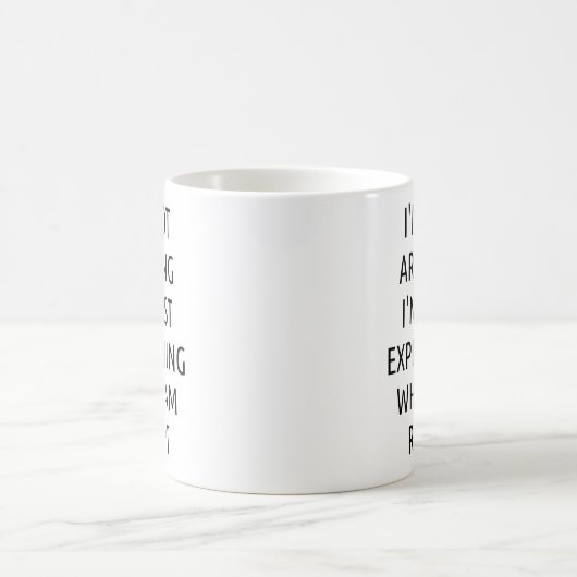 Mug Je ne prétends pas juste expliquer pourquoi j'ai r (Centre)